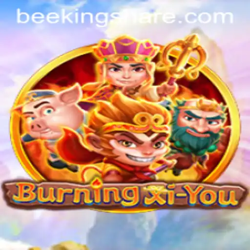 Discover the Adventure of BurningXiYou: An Epic Journey